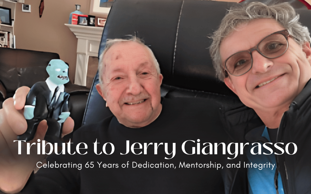 In Memory of Jerry Giangrasso: A Legacy of Leadership, Loyalty and Heart