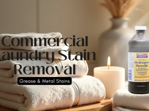 Commercial Laundry Stain Removal: Grease & Metal Stains